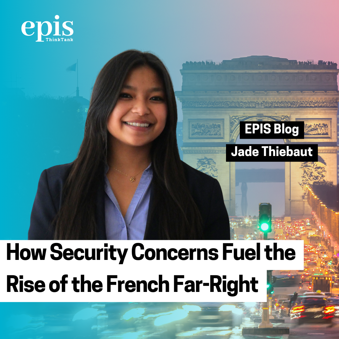 How Security Concerns fuel the Rise Of the Far-Right in France