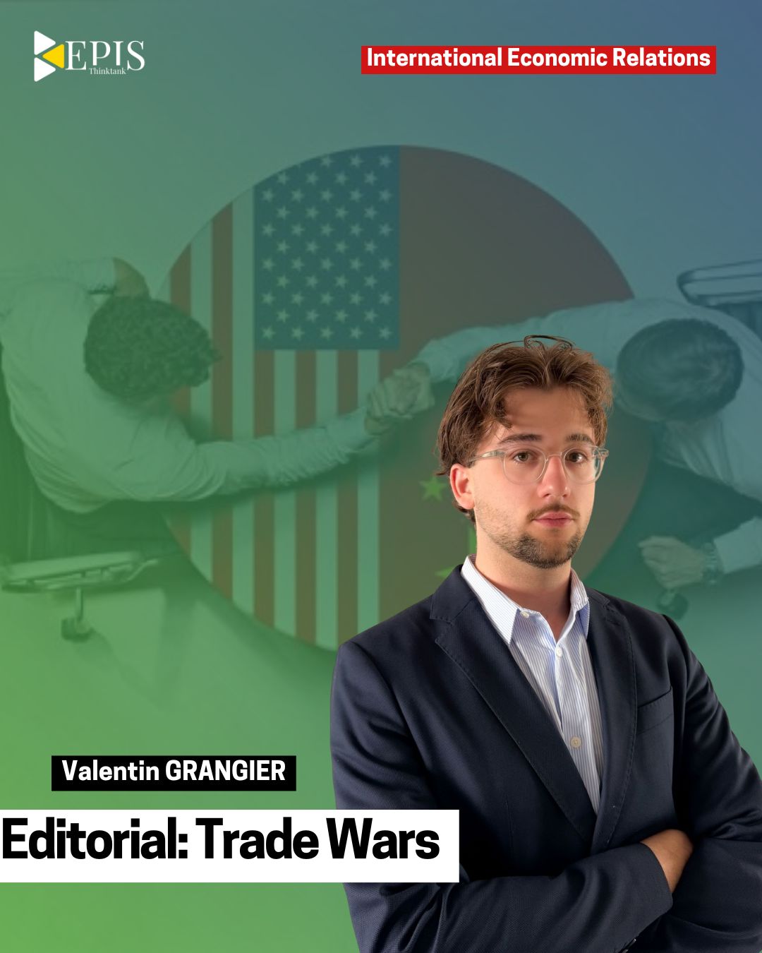 Editorial: EPIS Report on International Economic Relations Issue I