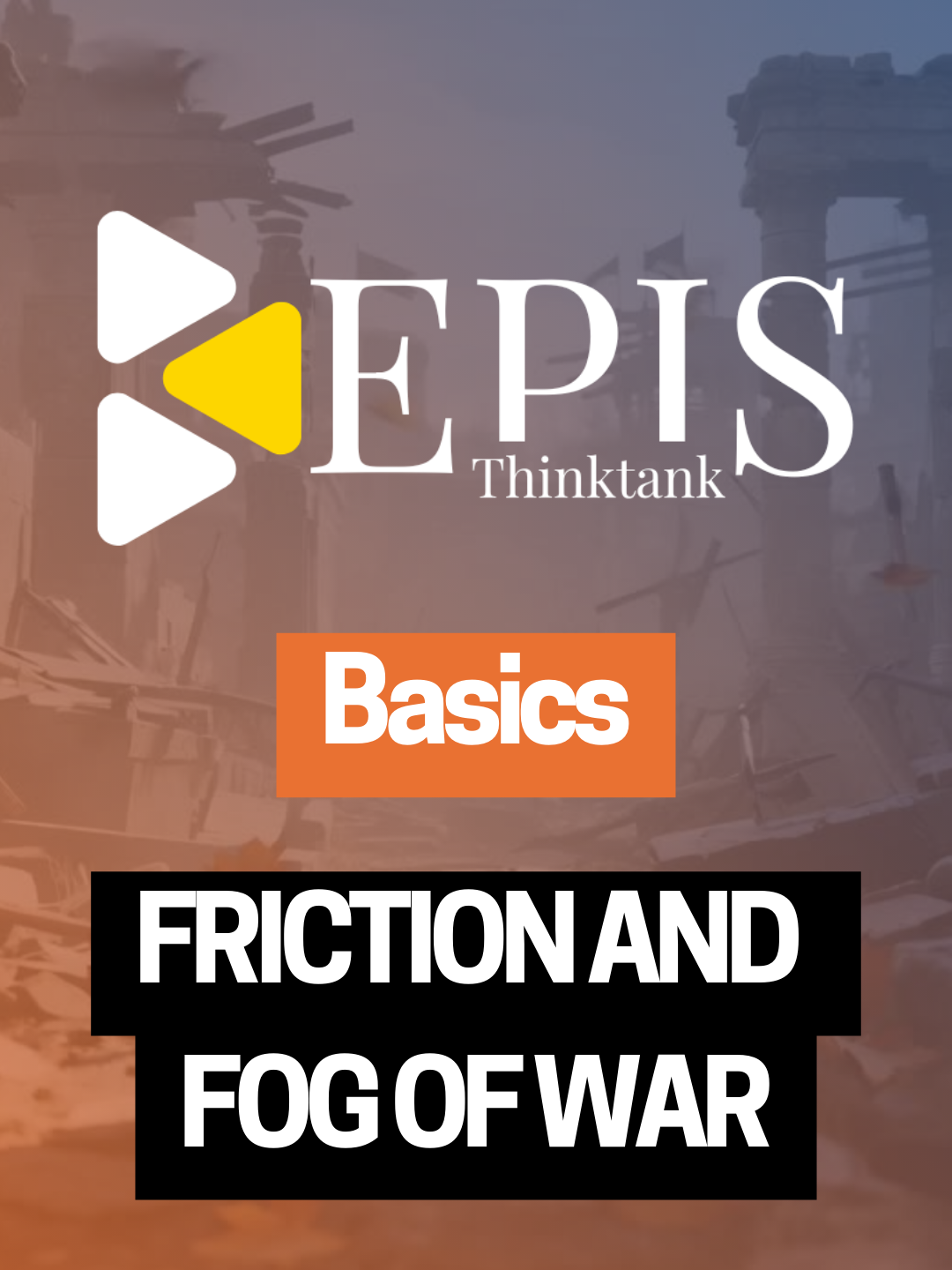 Friction and Fog of War